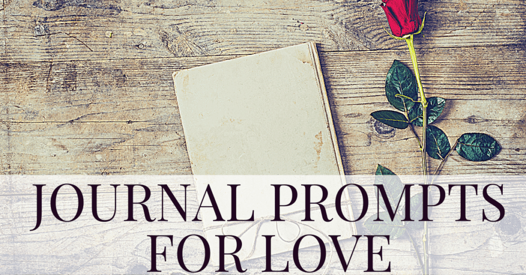 journal prompts for love, love journal