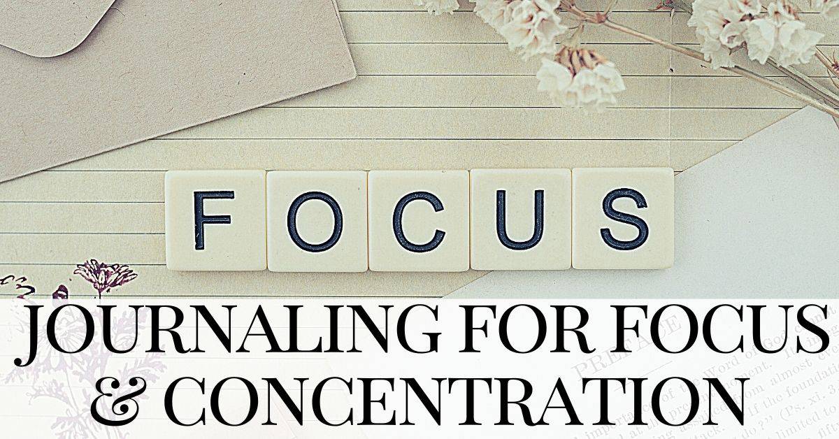 the word focus on a cream background - journaling for focus