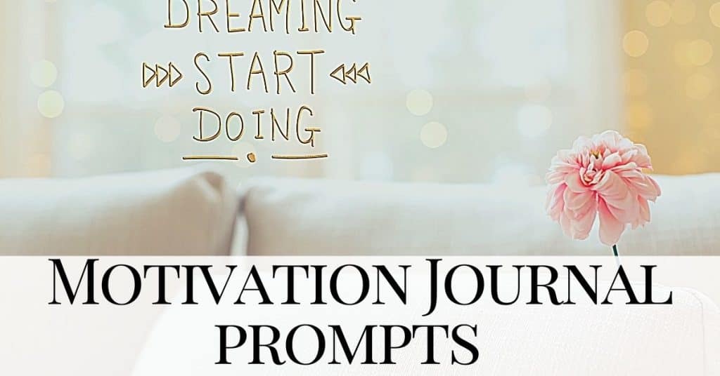 writing on wall saying stop dreaming, start doing. motivation journal prompts