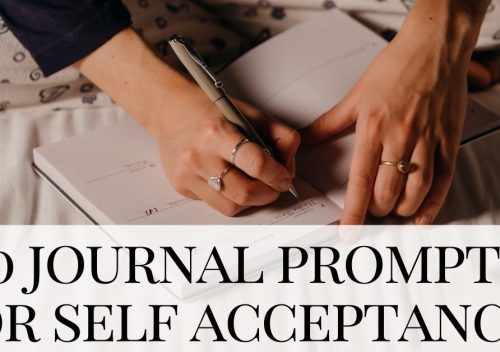 30 Journal Prompts for Self Acceptance