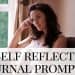 woman reflecting - Self Reflection Journal Prompts