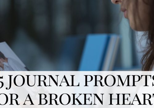 Journal Prompts For A Broken Heart
