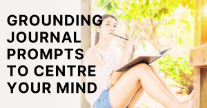 Grounding Journal Prompts 