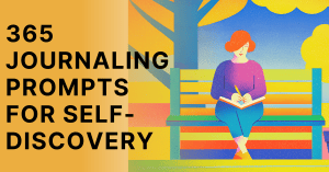 365 Journaling Prompts for Self-Discovery