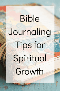 Bible Journaling Tips for Spiritual Growth